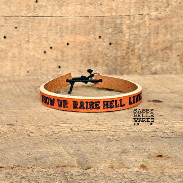 Show Up Raise Hell Leave Leather Skinny Bracelet