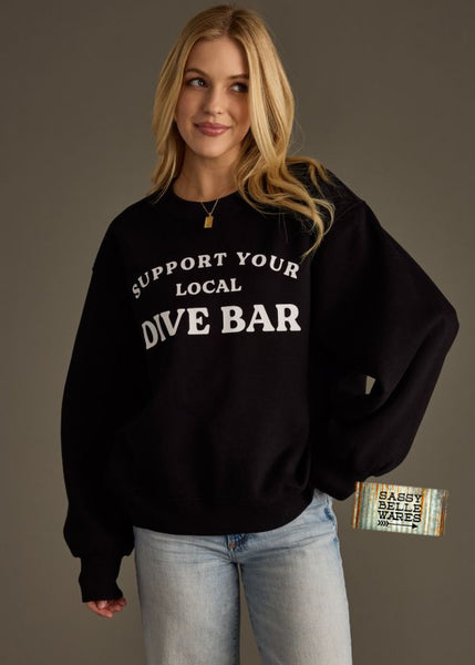 Support Your Local Dive Bar Sweathsirt