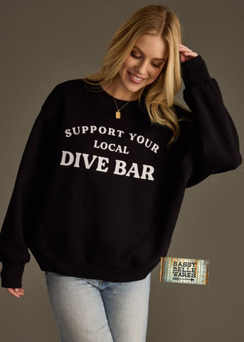 Support Your Local Dive Bar Sweathsirt