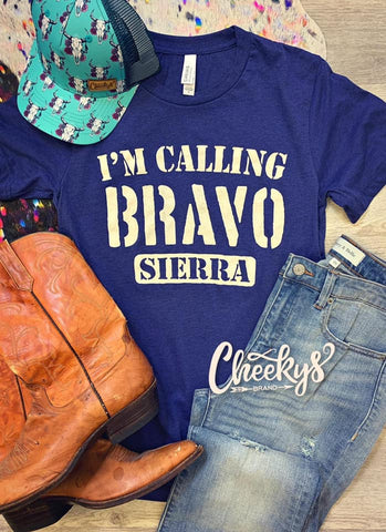 I'm Calling BS Bravo Sierra Tee