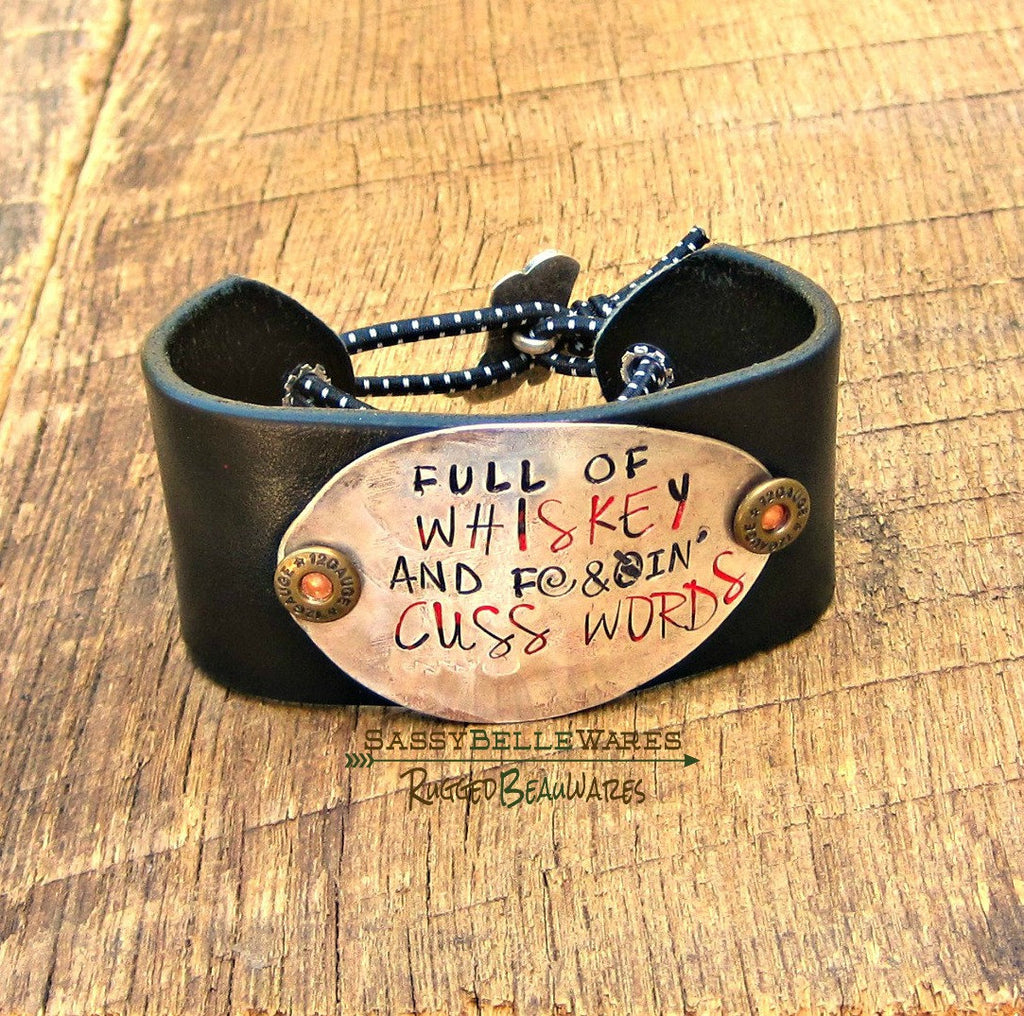 Full of Whiskey and Cuss Words Leather Cuff Bracelet