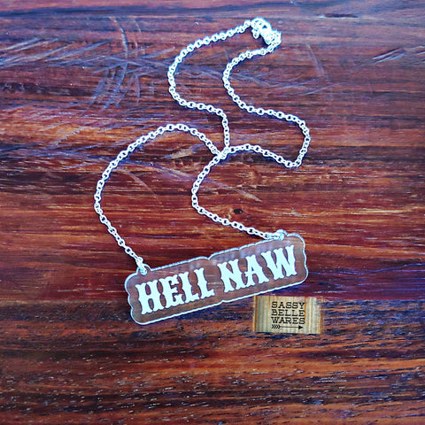 Hell Naw Necklace