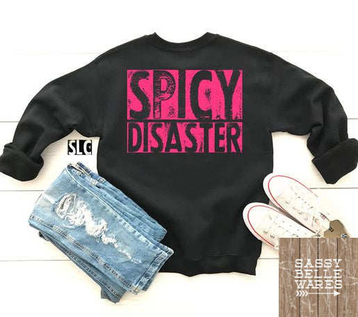 Spicy Disaster Sweatshirt